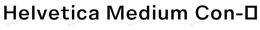 Helvetica Medium Con字体转换